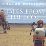 Tales from the Loop Dizi Konusu, Oyuncuları ve Tanıtımı
